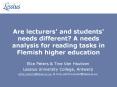 Are lecturers' and students' needs different? A needs analysis for reading tasks in Flemish higher education PowerPoint PPT Presentation