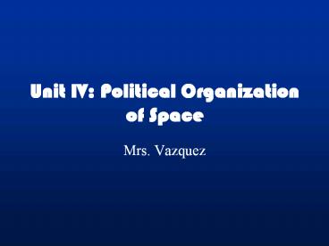 Unit%20IV:%20Political%20Organization%20of%20Space