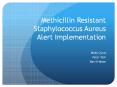 Methicillin Resistant Staphylococcus Aureus Alert Implementation PowerPoint PPT Presentation