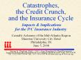 Catastrophes, the Credit Crunch, and the Insurance Cycle Impacts PowerPoint PPT Presentation