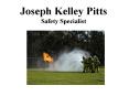 Joseph Kelley Pitts Safety Specialist PowerPoint PPT Presentation