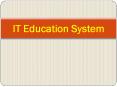 It Education PPT PowerPoint PPT Presentation