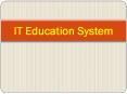 It Education PPT (1) PowerPoint PPT Presentation
