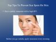 Top Tips To Prevent Sun Spots On Skin PowerPoint PPT Presentation
