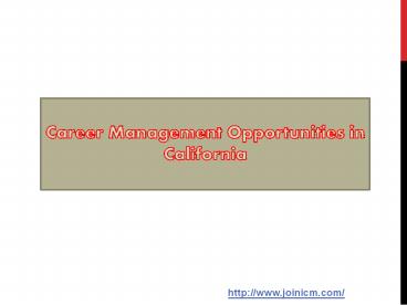 Career Management Opportunities in California