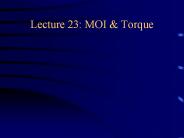 Lecture 23: MOI