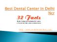 Best Dental Center In Delhi Ncr PowerPoint PPT Presentation