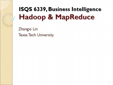 ISQS 6339, Business Intelligence Hadoop