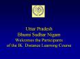 Uttar Pradesh Bhumi Sudhar Nigam Welcomes the Participants of the IK Distance Learning Course PowerPoint PPT Presentation