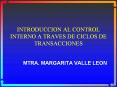 INTRODUCCION AL CONTROL INTERNO A TRAVES DE CICLOS DE TRANSACCIONES PowerPoint PPT Presentation