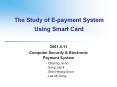 The Study of E-payment System Using Smart Card PowerPoint PPT Presentation
