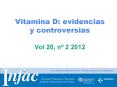 Vitamina D: evidencias y controversias Vol 20, n PowerPoint PPT Presentation