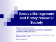 Groove Management and Entrepreneurial Society PowerPoint PPT Presentation