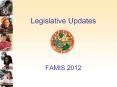 Legislative Updates   FAMIS 2012 PowerPoint PPT Presentation
