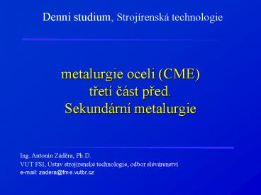 metalurgie oceli (CME) tret