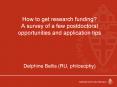 How to get research funding? A survey of a few postdoctoral opportunities and application tips PowerPoint PPT Presentation