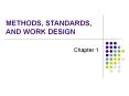 METHODS, STANDARDS, AND WORK DESIGN PowerPoint PPT Presentation