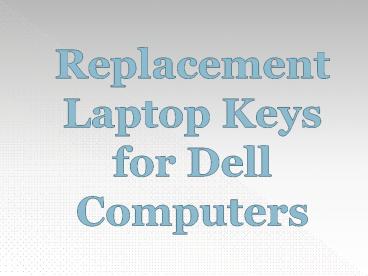 Replacement Laptop Keys for Dell Computers