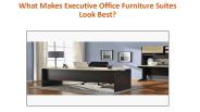 What Makes Executive Office Furniture Suites Look Best