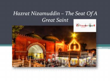 Hazrat Nizamuddin – The Seat Of A Great Saint