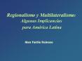 Regionalismo y Multilateralismo: Algunas Implicancias PowerPoint PPT Presentation