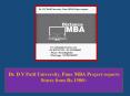 Dr. D Y Patil University, Pune MBA Project reports Starts from Rs.1500/- PowerPoint PPT Presentation