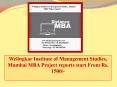 Welingkar Institute of Management Studies, Mumbai MBA Project reports start From Rs. 1500/- PowerPoint PPT Presentation