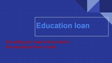 Education loan