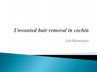 Unwanted hair removal in cochin