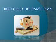 Child Insurance Plans, ideal for your Child?