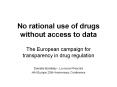 No rational use of drugs without access to data PowerPoint PPT Presentation