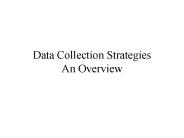 Data Collection Strategies An Overview