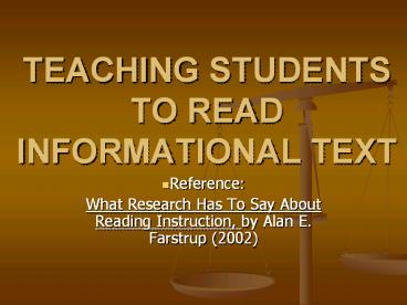 TEACHING STUDENTS TO READ INFORMATIONAL TEXT
