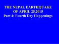 THE NEPAL EARTHQUAKE OF APRIL 25,2015 Part 4: Fourth Day Happenings PowerPoint PPT Presentation