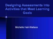 Designing%20Assessments%20into%20Activities%20that%20Meet%20Learning%20Goals