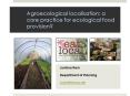 Agroecological localisation: a core practice for ecological food provision? PowerPoint PPT Presentation