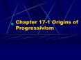 Chapter%2017-1%20Origins%20of%20Progressivism PowerPoint PPT Presentation