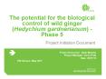 The potential for the biological control of wild ginger (Hedychium gardnerianum) -Phase 5 PowerPoint PPT Presentation