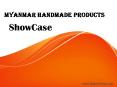 Myanmar handmade products showcase PowerPoint PPT Presentation