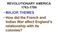 REVOLUTIONARY AMERICA 1763-1789 PowerPoint PPT Presentation