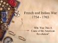 French and Indian War 1754 - 1763 PowerPoint PPT Presentation