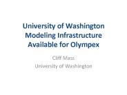 University of Washington Modeling Infrastructure Available for Olympex