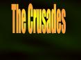 The Crusades PowerPoint PPT Presentation
