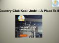 Country Club Kool Undri – A Place To Be PowerPoint PPT Presentation