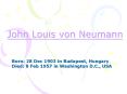 John Louis von Neumann PowerPoint PPT Presentation