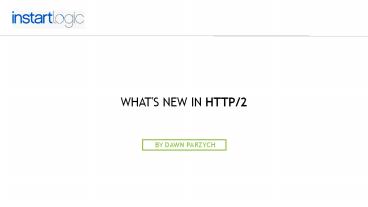 What's New in HTTP/2 – Instart Logic