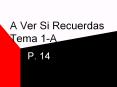 A%20Ver%20Si%20Recuerdas%20Tema%201-A PowerPoint PPT Presentation