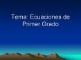 Tema: Ecuaciones de Primer Grado PowerPoint PPT Presentation