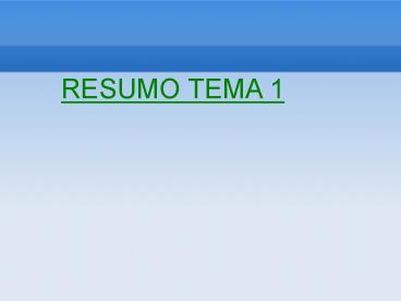 RESUMO TEMA 1