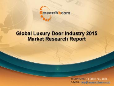 Luxury Door Industry: Global Market Analysis,Trends and Forecast 2015 – 2019